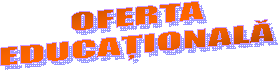 OFERTA
EDUCAȚIONALĂ