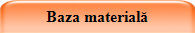 Baza materială