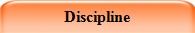 Discipline